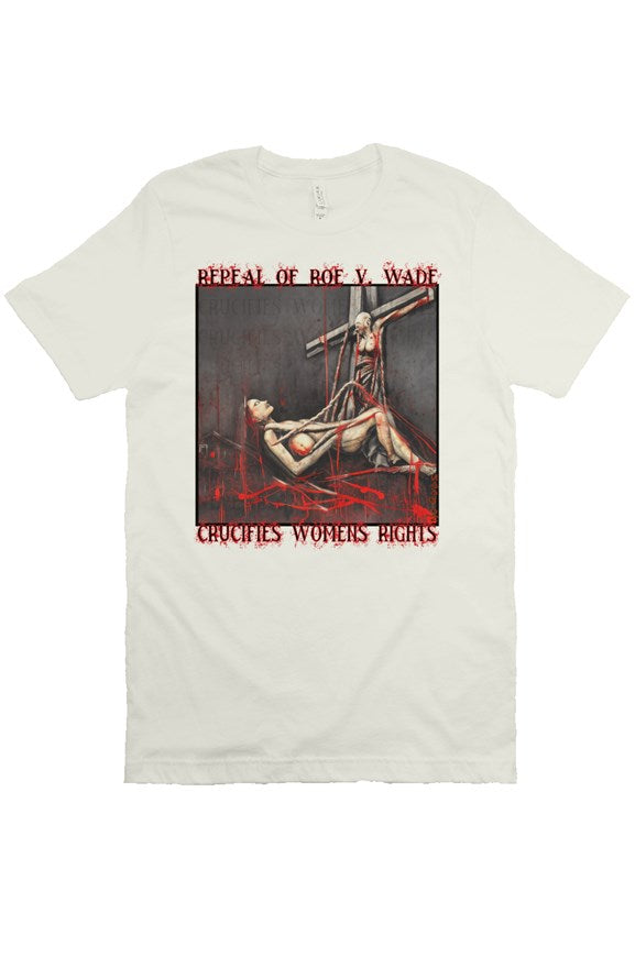 Crucify Womens Rights (natural) T Shirt