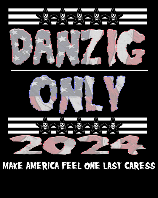 Danzig / Only for President 2024 SLAP, Version-1