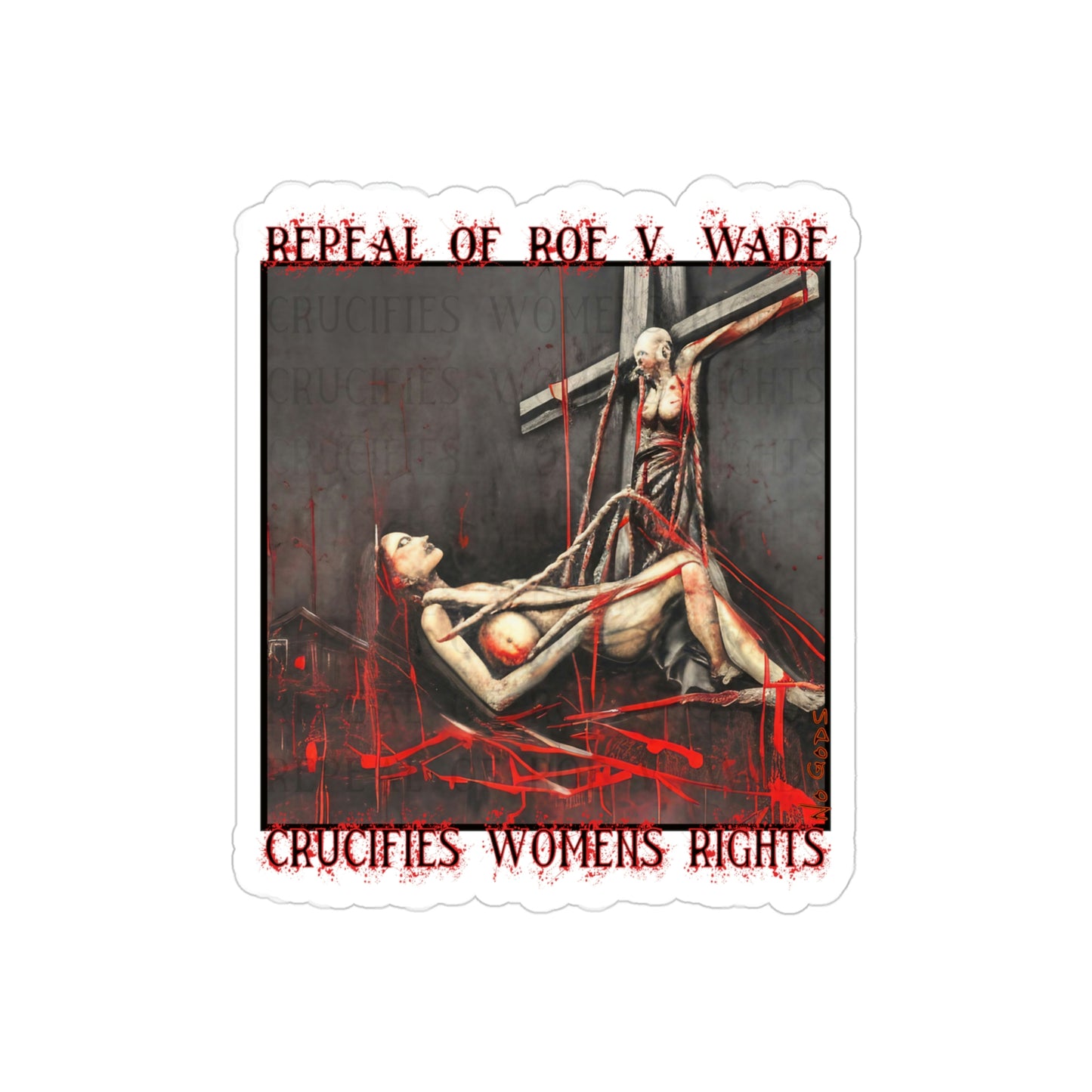 Crucify Women's Rights Die-Cut Sticker, 1pc