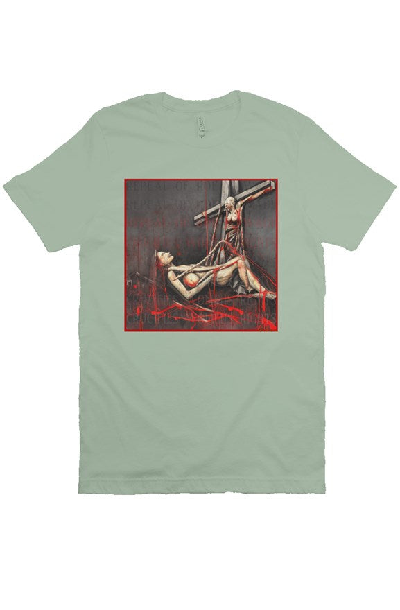Crucify Womens Rights (sage) T Shirt