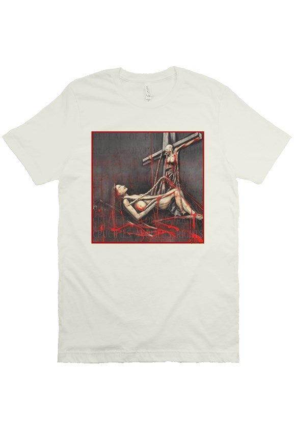 Crucify Womens Rights (natrual) T Shirt