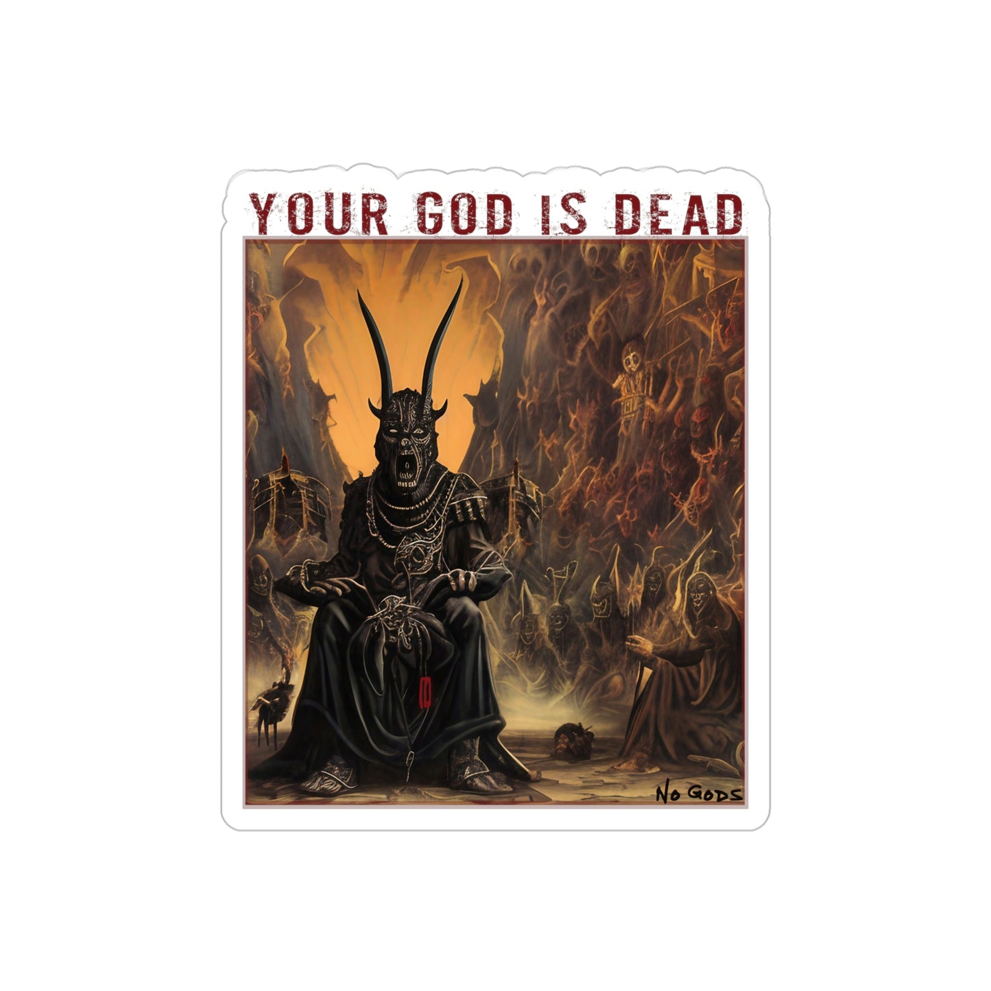 Your God is Dead Die-Cut Sticker, 1pc